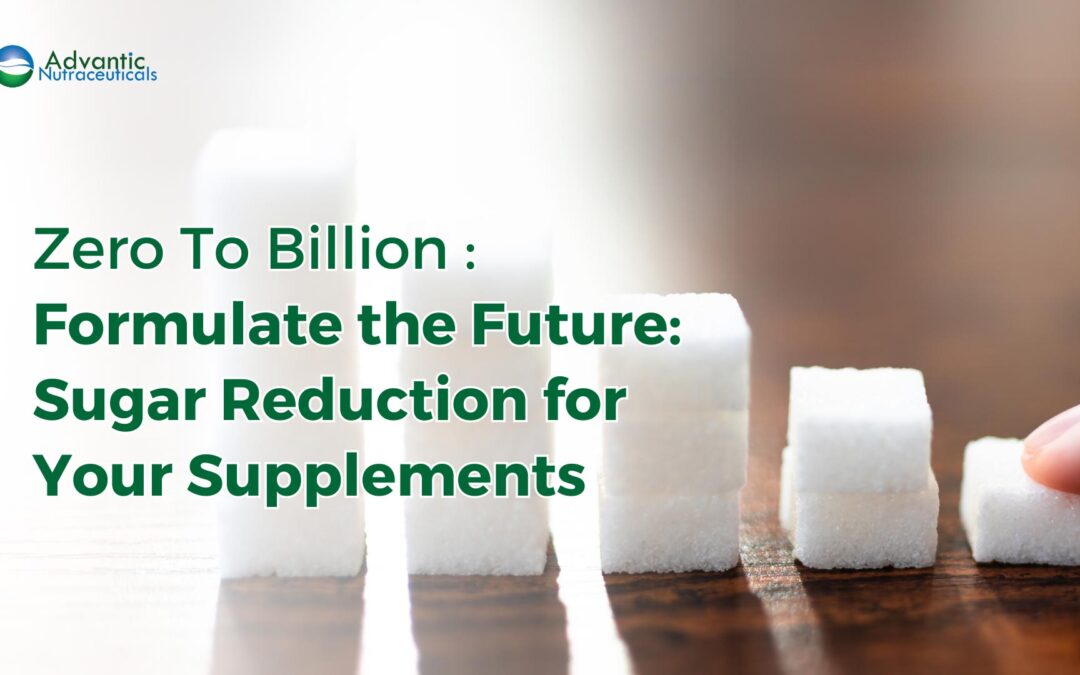 Formulate the Future: Sugar Reduction for Your Supplements